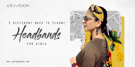 3 Different Ways to Flaunt Headbands for Girls