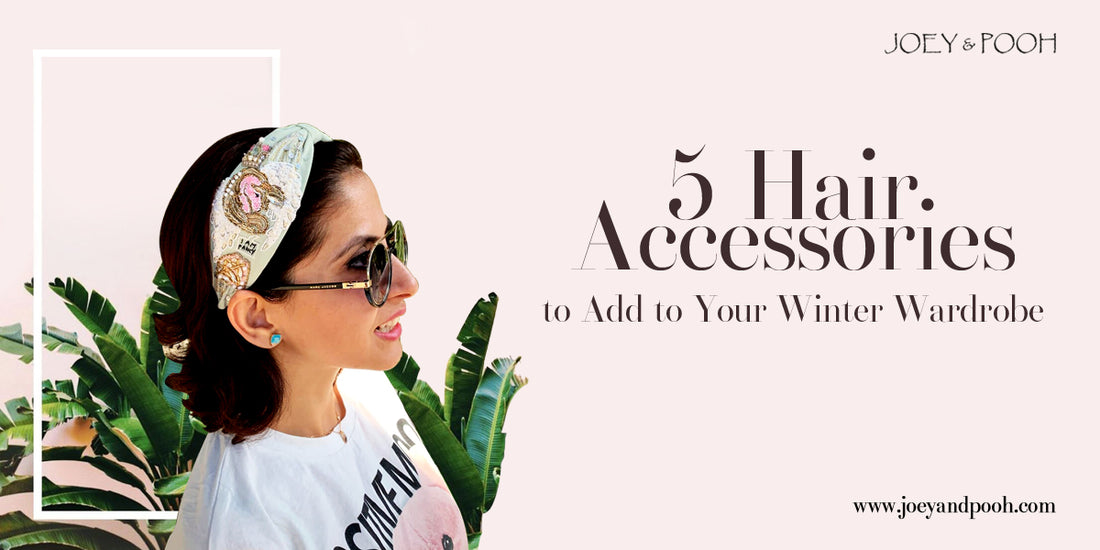 5 Hair Accessories to Add to Your Winter Wardrobe