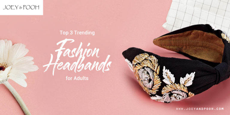 Top 3 Trending Fashion Headbands for Adults
